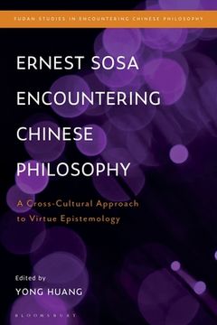 portada Ernest Sosa Encountering Chinese Philosophy: A Cross-Cultural Approach to Virtue Epistemology (en Inglés)