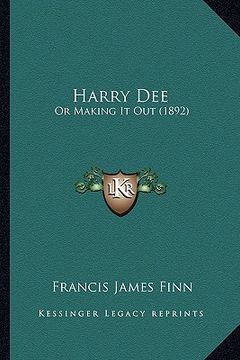portada harry dee: or making it out (1892) (en Inglés)