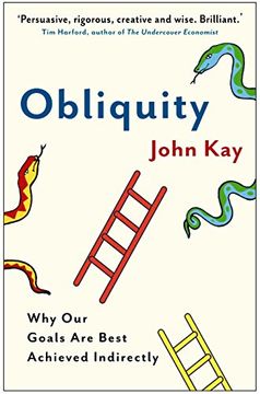 portada Obliquity: Why our Goals are Best Achieved Indirectly. John kay (in English)