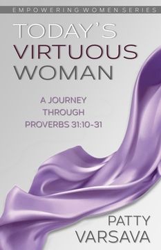 portada Today's Virtuous Woman: A Journey Through Proverbs 31:10-31 (en Inglés)