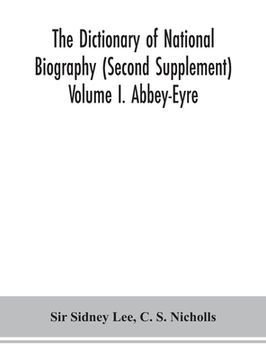 portada The dictionary of national biography (Second Supplement) Volume I. Abbey-Eyre (in English)