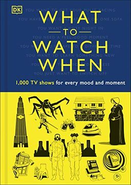 portada What to Watch When: 1,000 tv Shows for Every Mood and Moment (en Inglés)