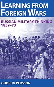 portada Learning From Foreign Wars: Russian Military Thinking 1859-73 (Helion Studies in Military History) (in English)