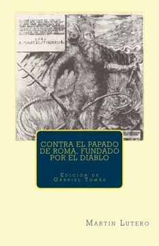 portada Contra el papado de Roma, fundado por el diablo: Imagen del papado (Sola Fides) (Volume 3) (Spanish Edition)