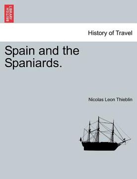 portada spain and the spaniards. vol. i (en Inglés)