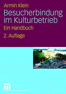 portada Besucherbindung im Kulturbetrieb: Ein Handbuch (en Alemán)