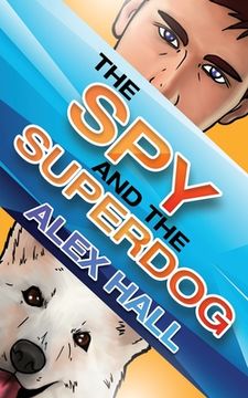 portada The Spy and The Superdog (in English)
