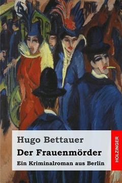 portada Der Frauenmörder: Ein Kriminalroman aus Berlin (in German)