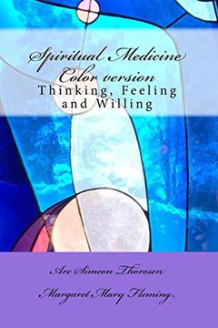 portada Spiritual Medicine: Thinking, Feeling and Willing (Full Colour Version) (en Inglés)