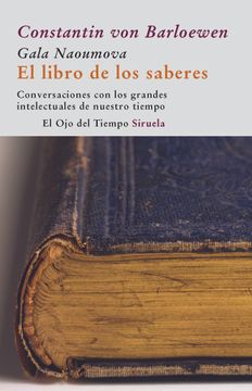 portada El Libro de los Saberes: Conversaciones con los Grandes Intelectuales de Nuestro Tiempo (in Spanish)