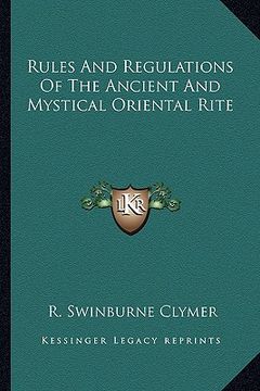 portada rules and regulations of the ancient and mystical oriental rite (en Inglés)