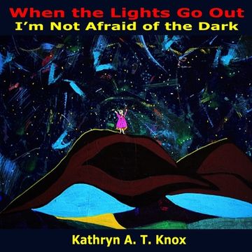 portada When the Lights Go Out, I'm Not Afraid of the Dark (in English)