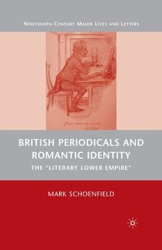 portada British Periodicals and Romantic Identity: The Literary Lower Empire (en Inglés)
