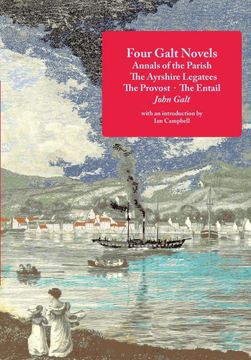 portada Four Galt Novels: Annals of the Parish, the Ayrshire Legatees, the Provost, the Entail 