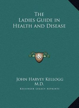 portada the ladies guide in health and disease (in English)