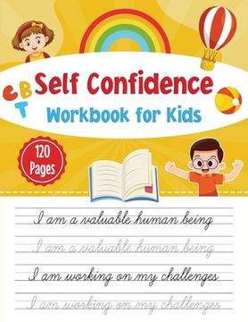 portada Self-confidence workbook for kids: CBT workbook for self- confidence (en Inglés)