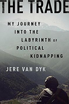 portada The Trade: My Journey into the Labyrinth of Political Kidnapping