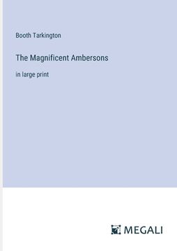 portada The Magnificent Ambersons: in large print (en Inglés)