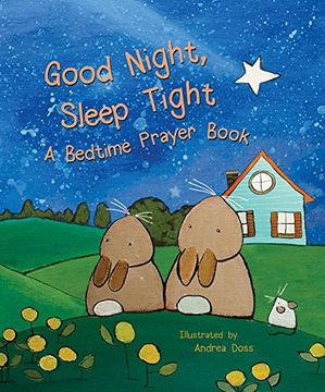 portada Good Night, Sleep Tight: A Bedtime Prayer Book (in English)