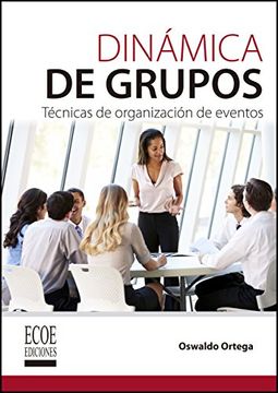 portada Dinámica de Grupos. Técnicas de Organización de Eventos (in Spanish)