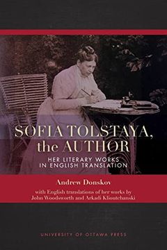 portada Sofia Tolstaya, the Author: Her Literary Works in English Translation (in English)