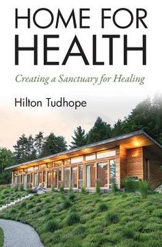 portada Home for Health: Creating a Sanctuary for Healing (en Inglés)