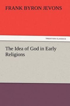 portada the idea of god in early religions (en Inglés)