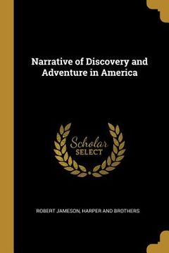 portada Narrative of Discovery and Adventure in America (en Inglés)