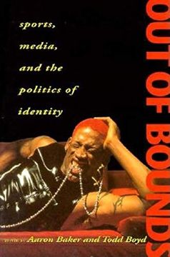portada Out of Bounds: Sports, Media and the Politics of Identity (en Inglés)