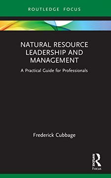 portada Natural Resource Leadership and Management: A Practical Guide for Professionals (Routledge Focus on Environment and Sustainability) (en Inglés)