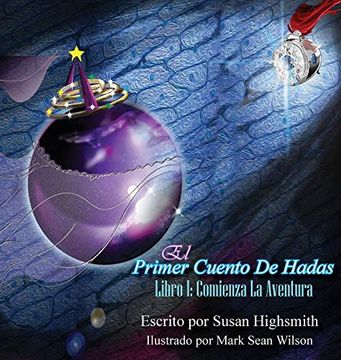 portada El Primer Cuento de Hadas: Libro i: Comienza la Aventura (in Spanish)