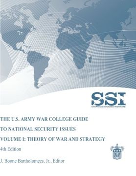 portada The U.S. Army War College Guide to National Security Issues Volume I: Theory of War and Strategy