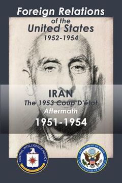 portada Iran (1951-1954): The 1953 Coup d'Etat Aftermath (en Inglés)