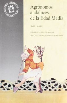 portada Agrónomos Andaluces de la Edad Media (Monográfica Humanidades (in Spanish)