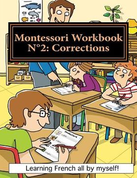 portada Montessori Workbook N°2: Corrections: Learning French all by Myself! (en Francés)