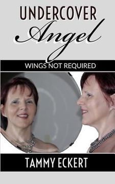 portada Undercover Angel: Wings not required. (en Inglés)