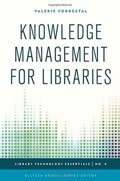 portada Knowledge Management For Libraries (library Technology Essentials) (en Inglés)