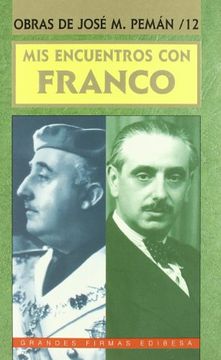 portada Mis encuentros con Franco (Grandes firmas Edibesa)