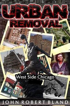 portada Urban Removal: West Side Chicago (en Inglés)