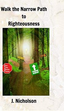 portada Walk the Narrow Path to Righteousness (in English)