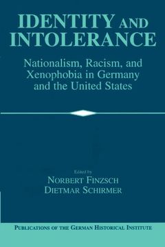 portada Identity and Intolerance: Nationalism, Racism, and Xenophobia in Germany and the United States (Publications of the German Historical Institute) (en Inglés)