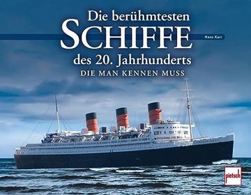 portada Die Berühmtesten Schiffe des 20. Jahrhunderts: Die man Kennen Muss (en Alemán)