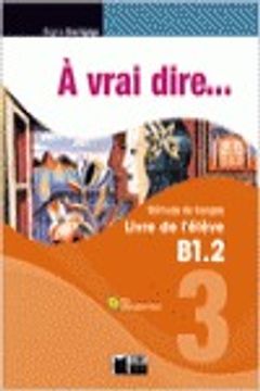 portada A Vrai Dire 3 Livre De L'eleve+civi-digitale (Chat Noir. methodes) (in French)