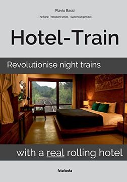 portada Hotel-Train: Revolutionise Night Trains With a Real Rolling Hotel 