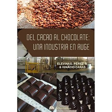portada DEL CACAO AL CHOCOLATE (in Spanish)