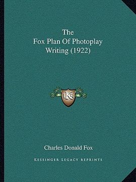 portada the fox plan of photoplay writing (1922) (in English)