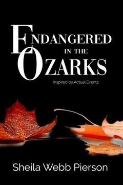 portada Endangered in the Ozarks: Inspired by Actual Events (in English)