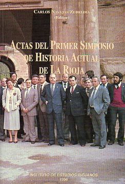 portada actas del primer simposio de historia actual de la rioja. logroño 14-18 de octubre de 1996.
