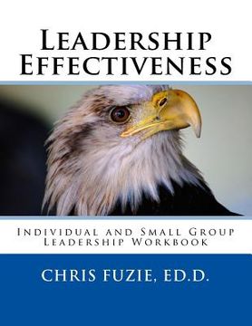 portada Leadership Effectiveness: Individual and Small Group Leadership Workbook (en Inglés)
