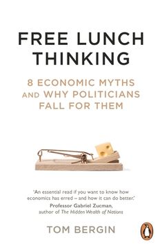 portada Free Lunch Thinking: How Economists Ruin the Economy (in English)